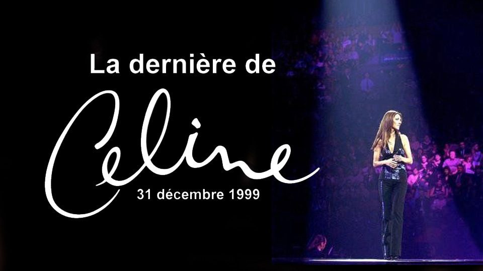 La dernière de Céline Dion